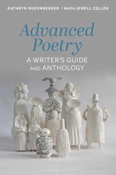 Grey book cover with photo of white assorted humanoid figures and text Advanced Poetry: A Writer's Guide and Anthology