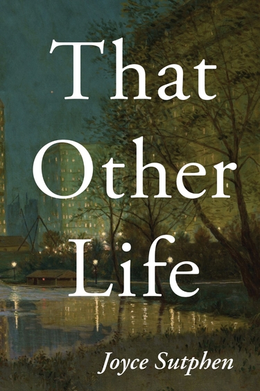 Book cover with photo of dark blue and gold city scene and white text That Other Life Joyce Sutphen