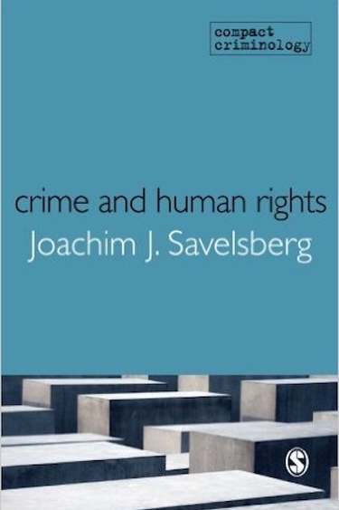 Crime and Human Rights: Criminology of Genocide and Atrocities