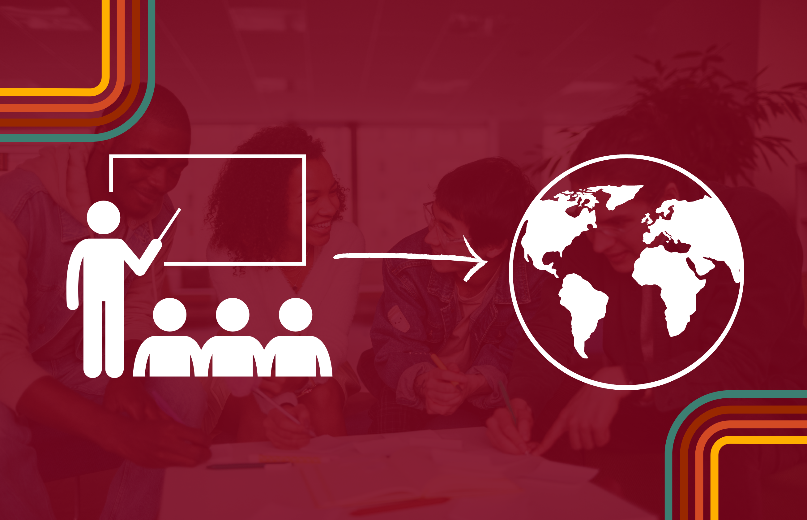 Stick figure people in a classroom with an arrow pointing to a globe signifying how students work in the classroom can have real-world outcomes. Faint image of students working together in the background.