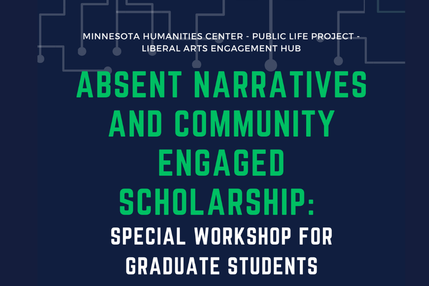 Absent Narratives and community engaged scholarship: special workshop for graduate students