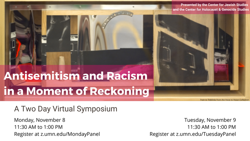 Antisemitism and Racism in a Moment of Reckoning sponsored by the Center for Holocaust and Genocide Studies and the Center for Jewish Studies