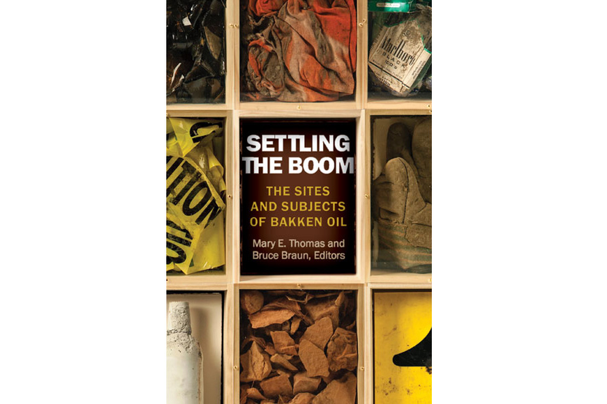 Book cover for "Settling the Bloom: The Sites and Subjects of Bakken Oil"