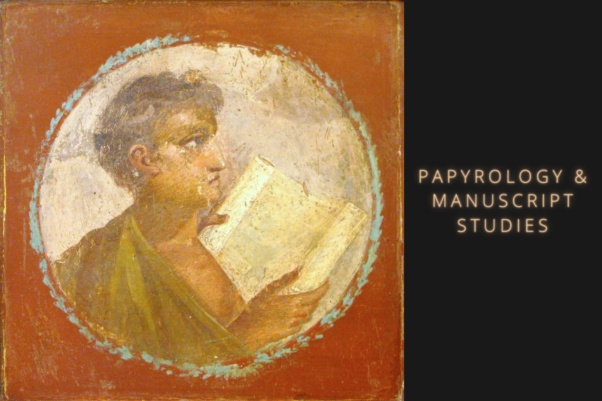 Papyrology & Manuscript Studies