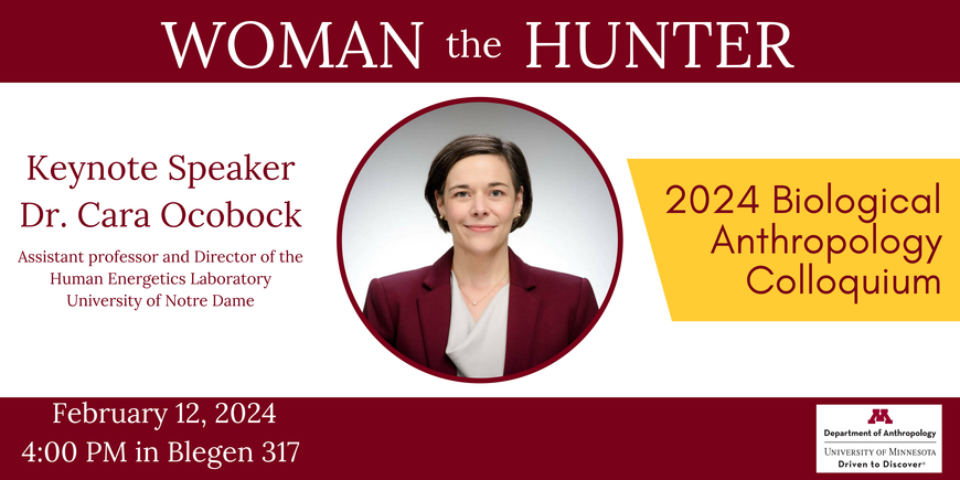 Professor Cara Ocobock of the University of Notre Dame will be presenting “Woman the Hunter”