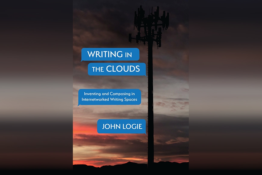 Cover of John Logie's book "Writing in the Clouds"