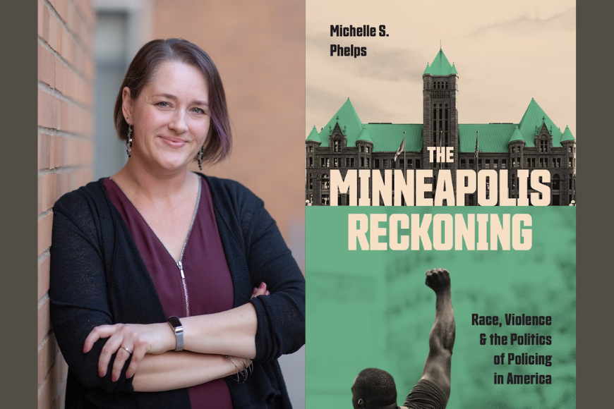 Image of Dr. Michelle Phelps next to an image of the book cover of "The Minneapolis Reckoning"