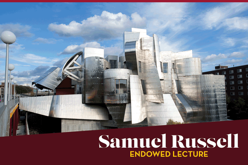 Samuel Russell Endowed Lecture. Image of Weisman Art Museum.
