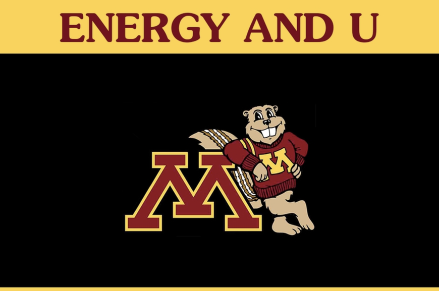 Text: Energy and U Image:Goldy the gopher leaning on a maroon M