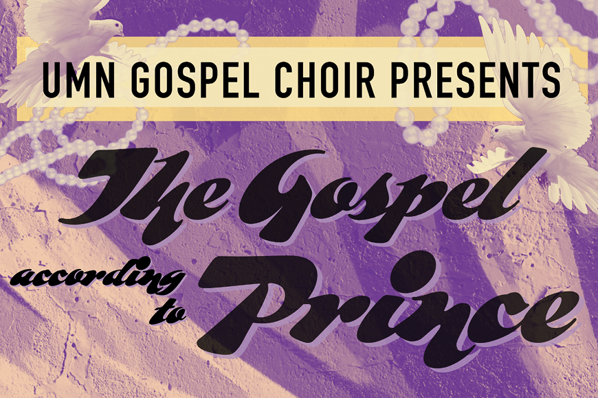 UMN Gospel Choir presents the Gospel according to Prince