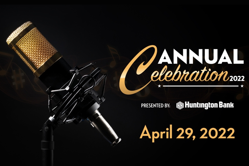 Annual Celebration: April 29, 2022. Presented by Huntington Bank. Image of a microphone on a black background.