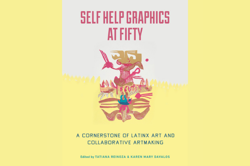 Book cover for Self Help Graphics at Fifty