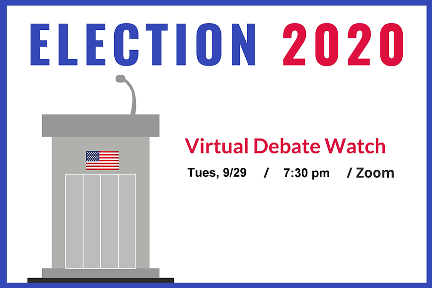 Debate Watch Tues 7:30 on Zoom