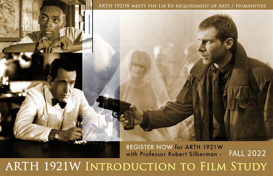 ARTH 1921W, Introduction to Film Study, Fall 2022 course poster. With Professor Robert Silberman. 