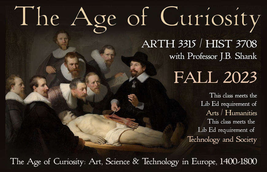 Poster for ArtH 3315 The Age of Curiosity with Rembrandt's The Anatomy Lesson painting