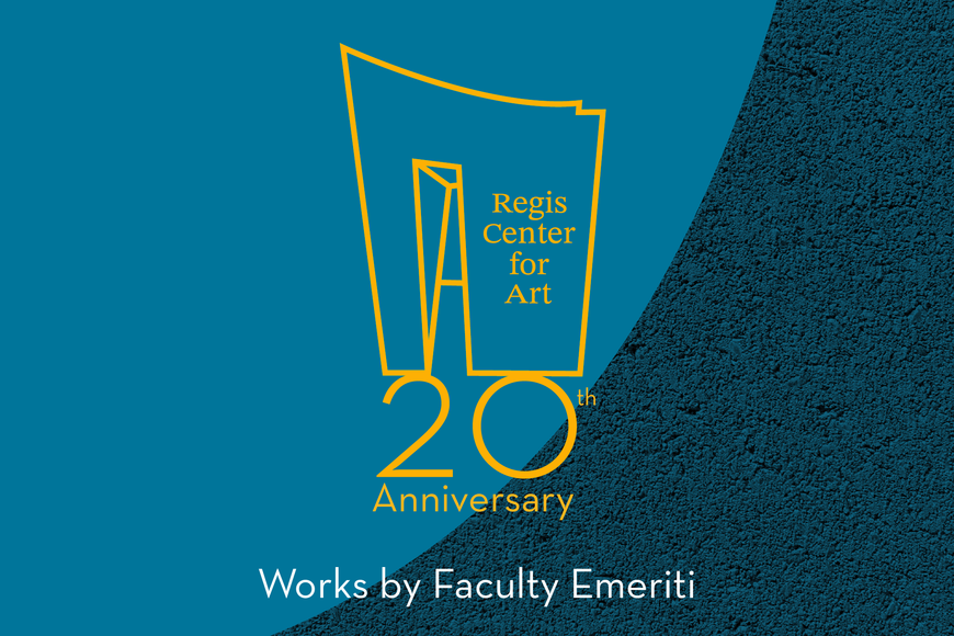 Yellow graphic of Regis Center for Art building facade above "20th Anniversary" and "Works by Faculty Emeriti" on two-tone blue background