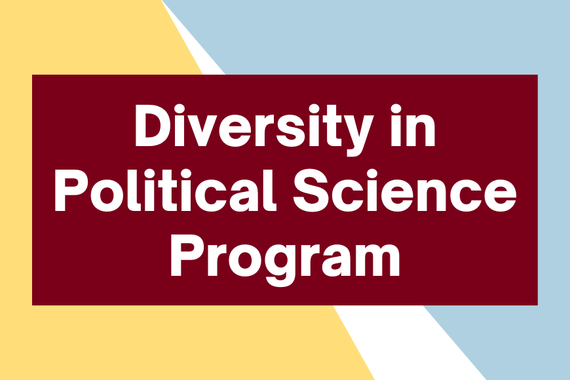 multi-colored graphic reading "Diversity in Political Science Program"