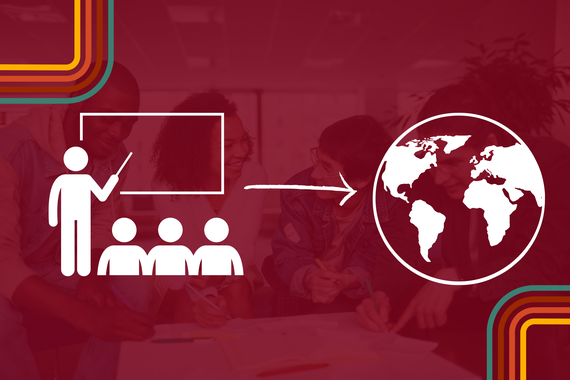 People in a classroom with an arrow pointing to a globe signifying how students' work in the classroom can lead to real-world outcomes. Faint image of students working together in the background.