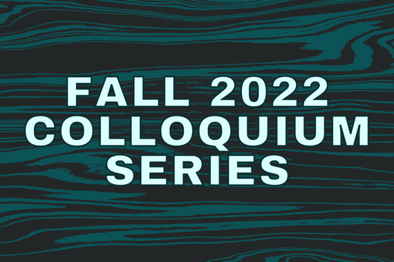 Fall 2022 Colloquium Series