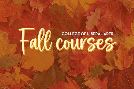 The text "College of Liberal Arts Fall Courses" over image of fall leaves