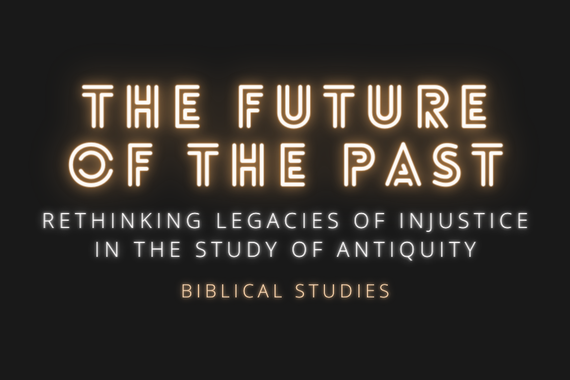 The Future of the Past: Biblical Studies