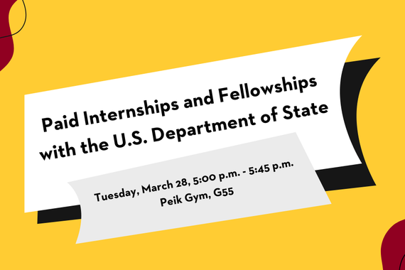 Paid Internships and Fellowships with the U.S. Department of State. Tuesday March 28, 5:00 pm to 5:45 pm. Peik Gym, G55.