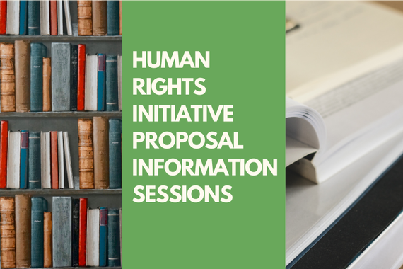 Human Rights Initiative Proposal Information Sessions