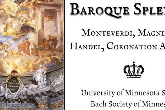 Baroque Splendor. Monteverdi, Magnificat, Handel, Coronation Anthems. University of Minnesota Singers, Bach Society of Minnesota