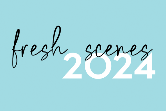 Fresh Scenes 2024