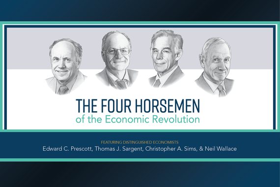 The Four Horsemen of the Economic Revolution. Featuring Distinguished Economists Edward C. Prescott, Thomas J. Sargent, Christopher A. Sims, & Neil Wallace