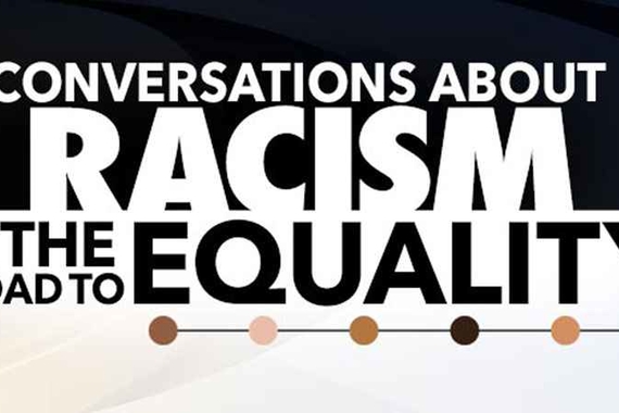 "conversations about racism and the road to equality"