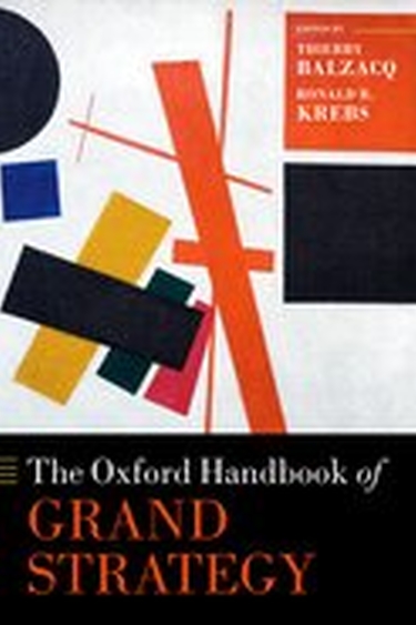 Cover of the Book The Oxford Handbook of Grand Strategy, edited by Thierry Balzacq and Ronald R. Krebs