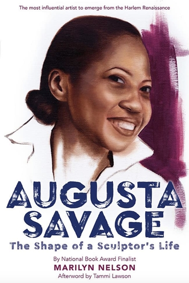 Book cover with white background and art of person with dark hair in bun at neck, medium brown skin, above text: "Augusta Savage: The Shape of a Sculptor's Life, Marilyn Nelson"