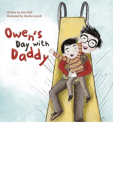 Book cover with graphic image of person holding smaller person as they go down a yellow slide; text: Owen's Day with Daddy, Jerry Ruff