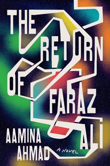 Color blobs behind white abstract lines and text: The Return of Faraz Ali, Aamina Ahmad