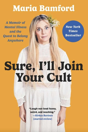 Orange book cover with photo of person with blonde hair and light skin wearing white dress and text Maria Bamford Sure, I'll Join Your Cult