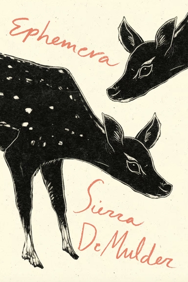 Book cover with cream background, black silhouettes of two deer coming in from edges, and text: Ephemera Sierra DeMulder