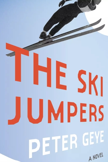 Book cover with light blue background and black figure of person leaning forward over skis, with red text: The Ski Jumpers, and white text: Peter Geye