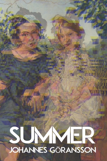 Book cover with blurred painted image of two people with light skin, dressed in blue and white; white text at bottom: Summer, Johannes Goransson