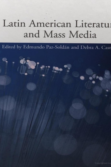 Book cover for Latin American Literature and Mass Media