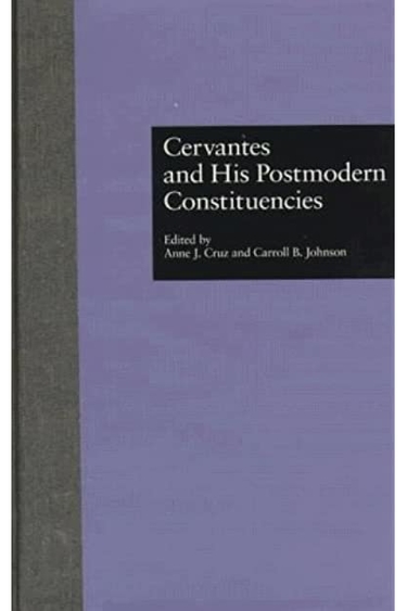 Book cover for Cervantes and His Postmodern Constituencies 