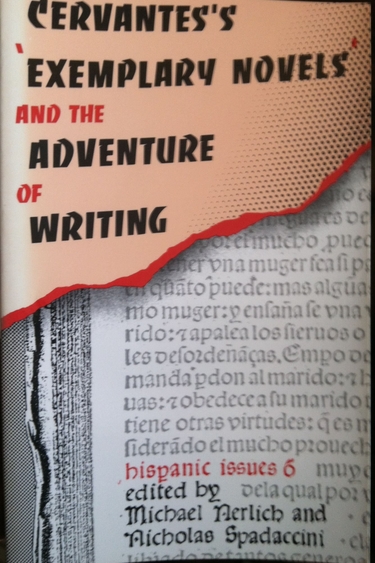 Book cover for Cervantes's Exemplary Novels and the Adventure of Writing