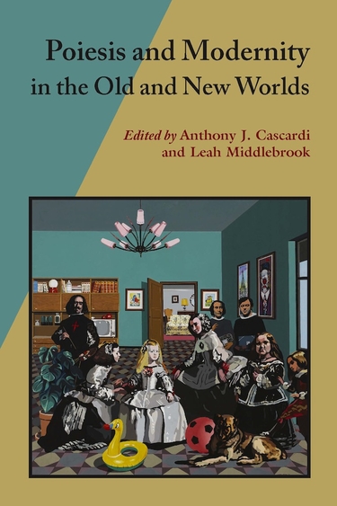 Book cover for Poiesis and Modernity in the Old and New Worlds