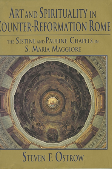 Image of Steven Ostrow's book, Art and Spirituality in Counter-Reformation Rome