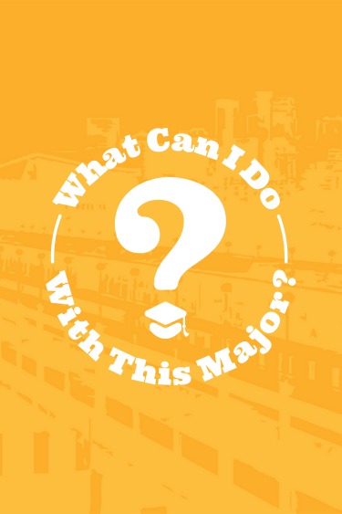 Text "What can I do with this major?" over yellow cityscape background.