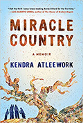 Cover image of Kendra Atleework's Miracle Country, white light blue background, title and author, and stylized gnarled and bare tree, with silhouettes of two adults with three children below
