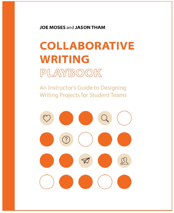 Book cover for Collaborative Writing Playbook: An Instructor’s Guide to Designing Writing Projects for Student Teams