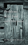 Cover of Matthew Duffus' Problems of the Soul and Otherwise