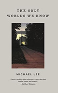 Cover of Michael Lee's The Only Worlds We Know
