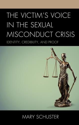 Book cover titled "The Victim's Voice in the Sexual Misconduct Crisis: Identity, Credibility, and Proof" featuring an image of lady justice -- a blindfolded woman holding scales and a sword.